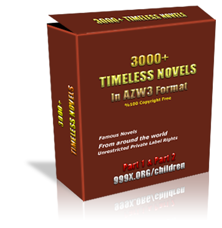 3000 Timeless Novels In AZW3 Format. Unrestricted PLR License.