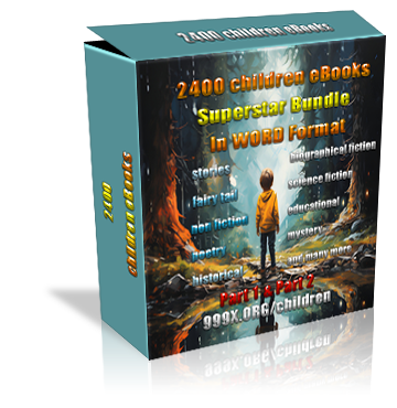 2400 Children eBooks Part 1 and 2 In Word Format. Unrestricted PLR License.